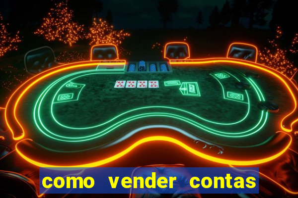 como vender contas de jogos